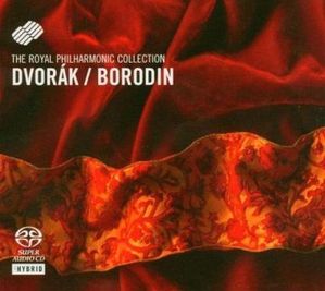 Royal Philharmonic Collection / Dvorak, Borodin (SACD Hybrid)