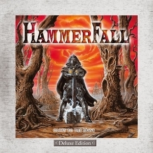 Hammerfall / Glory To The Brave (DELUXE EDITION)