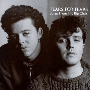 Tears For Fears / Songs From The Big Chair (REMASTERED)