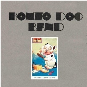 Bonzo Dog Band / Let&#039;s Make Up And Be Friendly