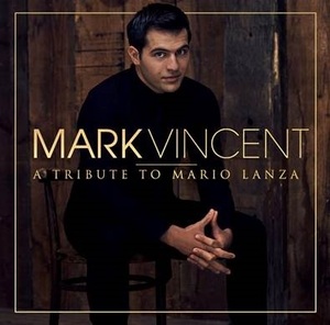 Mark Vincent / Mark Vincent - A Tribute to Mario Lanza (홍보용)