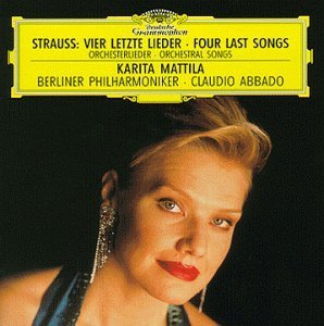 Karita Mattila &amp; Claudio Abbado / Strauss : Four Last Songs