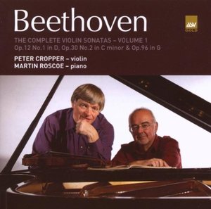 Peter Cropper &amp; Martin Roscoe / Beethoven: Complete Violin Sonatas, Vol. 1