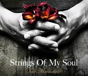 Tak Matsumoto / Strings Of My Soul (CD+DVD, 미개봉)
