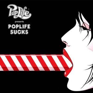 V.A. / Poplife Presents: Poplife Sucks 