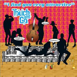 Touch and Go / I Find You Very Attractive (홍보용)