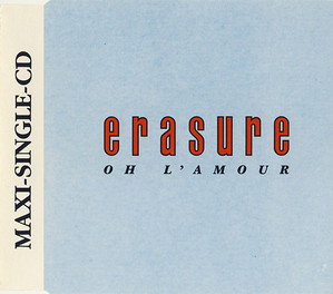 Erasure / Oh L&#039;Amour (SINGLE)