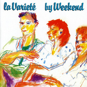 Weekend / La Variete (BONUS TRACKS) 