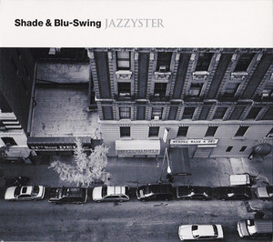 Shade &amp; Blu-Swing / Jazzyster (DIGI-PAK)