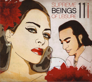 Supreme Beings Of Leisure / 11i (DIGI-PAK)