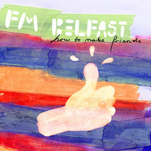 FM Belfast / How To Make Friends (DIGI-PAK)