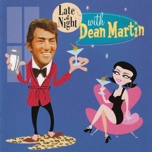 Dean Martin / Late at Night With Dean Martin