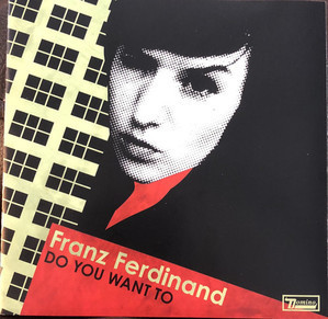 Franz Ferdinand / Do You Want To (SINGLE, 홍보용)