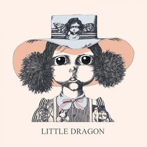 Little Dragon / Little Dragon