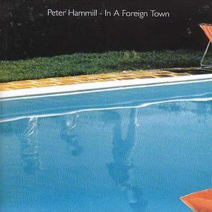 Peter Hammill / In A Foreign Town