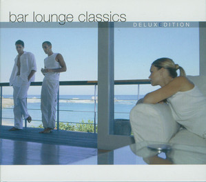 V.A. / Bar Lounge Classics (2CD, DELUXE EDITION, DIGI-PAK)