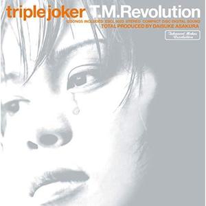 T.M.Revolution / Triple Joker