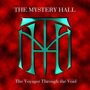 Mystery Hall / The Voyager Through The Void