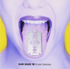 Siam Shade / Siam Shade VIII: B-Side Collection