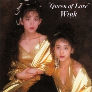 Wink / Queen of Love