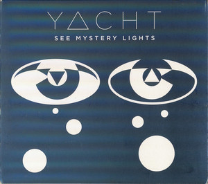 Yacht / See Mystery Lights (DIGI-PAK)