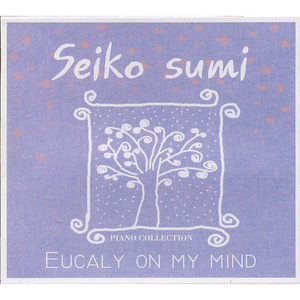 Seiko Sumi (세이코 수미) / Eucaly On My Mind (홍보용)