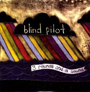 Blind Pilot / 3 Rounds &amp; a Sound (미개봉)