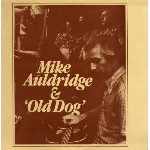Mike Auldridge And &#039;Old Dog&#039; / Mike Auldridge And &#039;Old Dog&#039; (미개봉)