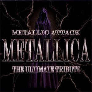 V.A. / Metallic Attack - Metallica: The Ultimate Tribute Album