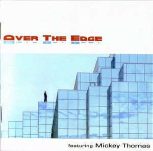 Over The Edge (Feat. Mickey Thomas) / Over The Edge
