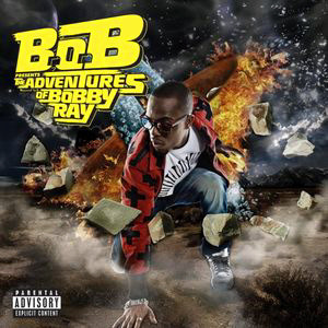 B.O.B / The Adventures Of Bobby Ray
