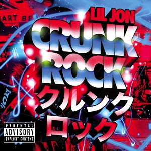 Lil Jon / Crunk Rock