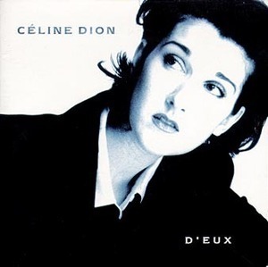 Celine Dion / D&#039;Eux (The French Album)