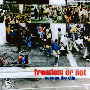 Freedom Or Not / Across The City (DIGI-PAK)