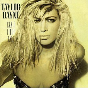 Taylor Dayne / Can&#039;t Fight Fate