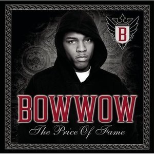 Bow Wow / The Price Of Fame