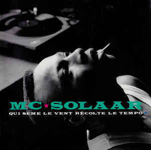 MC Solaar &amp;#8206;/ Qui Seme Le Vent Recolte Le Tempo