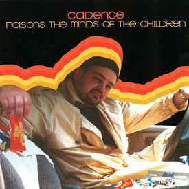 Cadence / Poisons The Minds Of The Children