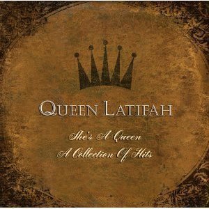 Queen Latifah / She&#039;s A Queen: A Collection Of Hits