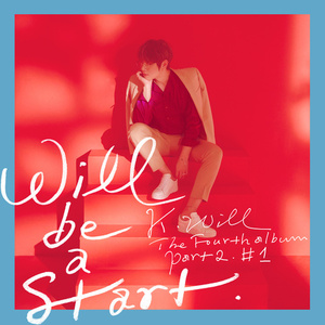 케이윌(K.Will) / Will Be a Start (DIGITAL SINGLE)