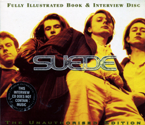 Suede / Fully Illustrated Book &amp; Interview Disc