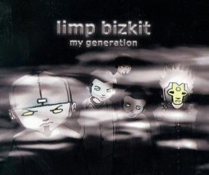 Limp Bizkit / My Generation, Pt. 2 (Single)