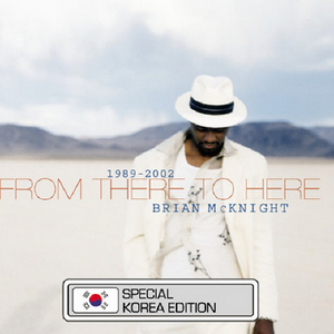 Brian McKnight / From There to Here 1989-2002 (미드프라이스 특별반)