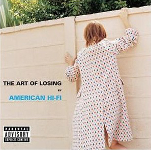 American Hi-Fi / Art Of Losing