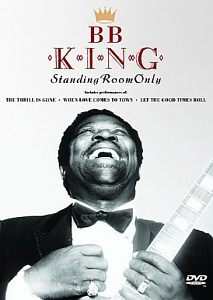 [DVD] B.B. King / Standing Room Only
