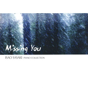 Isao Sasaki (이사오 사사키) / Missing You (Piano Collection) (재발매)