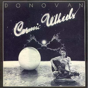 Donovan / Cosmic Wheels