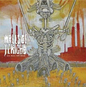 Walls Of Jericho / All Hail The Dead