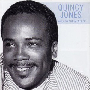 Quincy Jones / Walk on the Wild Side (미개봉)