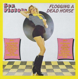 Sex Pistols / Flogging A Dead Horse